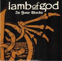 Lamb Of God : In Your Words